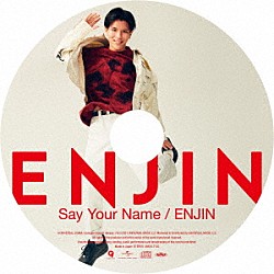 円神「Ｓａｙ　Ｙｏｕｒ　Ｎａｍｅ／ＥＮＪＩＮ」