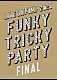 ＤＡ　ＰＵＭＰ「ＬＩＶＥ　ＤＡ　ＰＵＭＰ　２０２０　Ｆｕｎｋｙ　Ｔｒｉｃｋｙ　Ｐａｒｔｙ　ＦＩＮＡＬ　ａｔ　さいたまスーパーアリーナ」