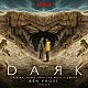 ベン・フロスト「ＤＡＲＫ：　ＣＹＣＬＥ　３　（ＯＲＩＧＩＮＡＬ　ＭＵＳＩＣ　ＦＲＯＭ　ＴＨＥ　ＮＥＴＦＬＩＸ　ＳＥＲＩＥＳ）」