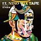 ＥＬ　ＮＩＮＯ ＤＪ　ＳＨＯＥ「ＥＬ　ＮＩＮＯ　ＭＩＸ　ＴＡＰＥ　－　Ｍｉｘｅｄ　ｂｙ　ＤＪ　ＳＨＯＥ」