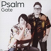 Ｐｓａｌｍ「 Ｇａｔｅ」