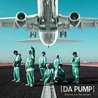 ＤＡ　ＰＵＭＰ「 Ｄｒｅａｍ　ｏｎ　ｔｈｅ　ｓｔｒｅｅｔ」