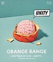 ＯＲＡＮＧＥ　ＲＡＮＧＥ「 ＬＩＶＥ　ＴＯＵＲ　０１７－０１８　～ＵＮＩＴＹ～　ａｔ　中野サンプラザホール」