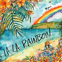 Ｍｉｙｕｕ「 ＬＡ　ＬＡ　ＲＡＩＮＢＯＷ」