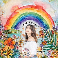 Ｍｉｙｕｕ「 ＬＡ　ＬＡ　ＲＡＩＮＢＯＷ」