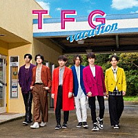 ＴＦＧ「 ｖａｃａＴｉｏｎ」
