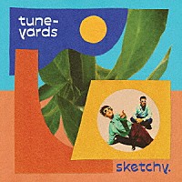 Ｔｕｎｅ－Ｙａｒｄｓ「 ｓｋｅｔｃｈｙ．」