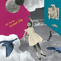 Ｍｒ．ふぉるて「 ｓｗｅｅｔ　ｌｉｆｅ」