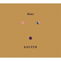 ＫＡＴ－ＴＵＮ「 Ｒｏａｒ」