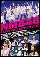 ＮＭＢ４８「 ＮＭＢ４８　４　ＬＩＶＥ　ＣＯＬＬＥＣＴＩＯＮ　２０２０」