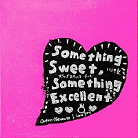 ＰＥＯＰＬＥ　１「 Ｓｏｍｅｔｈｉｎｇ　Ｓｗｅｅｔ，Ｓｏｍｅｔｈｉｎｇ　Ｅｘｃｅｌｌｅｎｔ」