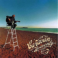 Ｃａｒａｖａｎ「 Ｈｅａｖｅｎｌｙ」