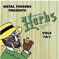 ＭＦ・ドゥーム「 ＳＰＥＣＩＡＬ　ＨＥＲＢＳ　ＶＯＬ．９　＆　０」