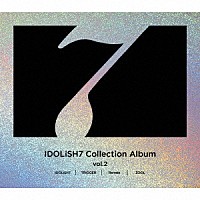 （ゲーム・ミュージック）「 アイドリッシュセブン　Ｃｏｌｌｅｃｔｉｏｎ　Ａｌｂｕｍ　ｖｏｌ．２」