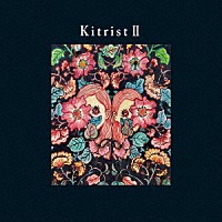 Ｋｉｔｒｉ「 Ｋｉｔｒｉｓｔ　Ⅱ」