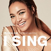 Ｃｒｙｓｔａｌ　Ｋａｙ 「Ｉ　ＳＩＮＧ」