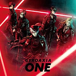 ＧＹＲＯＡＸＩＡ「ＯＮＥ」