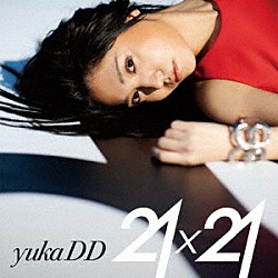 ｙｕｋａＤＤ（；´∀｀）「２１ｘ２１」