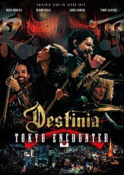 ＤＥＳＴＩＮＩＡ「ＴＯＫＹＯ　ＥＮＣＯＵＮＴＥＲ」