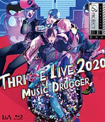 ＴＨＲＩＶＥ「Ｂ－ＰＲＯＪＥＣＴ　ＴＨＲＩＶＥ　ＬＩＶＥ　２０２０　－ＭＵＳＩＣ　ＤＲＵＧＧＥＲ－」