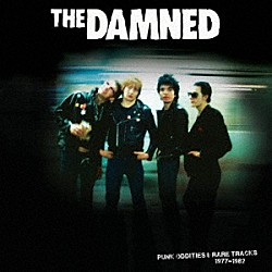 ＴＨＥ　ＤＡＭＮＥＤ「ＰＵＮＫ　ＯＤＤＩＴＩＥＳ　＆　ＲＡＲＥ　ＴＲＡＣＫＳ　１９７７－１９８２」