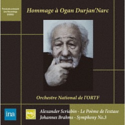 オハン・ドゥリアン フランス国立管弦楽団「スクリャービン：『法悦の詩』＆ブラームス：交響曲第３番」