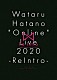 羽多野渉「Ｗａｔａｒｕ　Ｈａｔａｎｏ　“Ｏｎｌｉｎｅ”　Ｌｉｖｅ　２０２０　－ＲｅＩｎｔｒｏ－　Ｌｉｖｅ　ＤＶＤ」