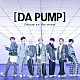 ＤＡ　ＰＵＭＰ「Ｄｒｅａｍ　ｏｎ　ｔｈｅ　ｓｔｒｅｅｔ」