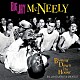 ＢＩＧ　ＪＡＹ　ＭＣＮＥＥＬＹ「ＢＬＯＷＩＮ’　ＤＯＷＮ　ＴＨＥ　ＨＯＵＳＥ　－　ＢＩＧ　ＪＡＹ’Ｓ　ＬＡＴＥＳＴ　＆　ＧＲＥＡＴＥＳＴ」