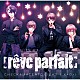 ［ｒｅｖｅ　ｐａｒｆａｉｔ］「ＣＨＥＣＫ☆ＭＡＴＥ☆ＴＯＮＩＧＨＴ／Ｋ・Ｏ・Ｉ」