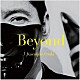 Ｋａｚｕｈｉｒｏ　Ｏｚａｋｉ「ＢＥＹＯＮＤ」