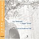 高橋悠治＋Ｒｏｇｅｒ　Ｔｕｒｎｅｒ「Ｌｉｖｅ　ａｔ　Ａｏｓｈｉｍａ　Ｈａｌｌ」