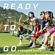 Ｓ★ＵＴＨＥＲＮ　ＣＲＯＳＳ「ＲＥＡＤＹ　ＴＯ　ＧＯ」