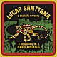ＬＵＣＡＳ　ＳＡＮＴＴＡＮＡ「３　ＳＥＳＳＩＯＮＳ　ＩＮ　Ａ　ＧＲＥＥＮＨＯＵＳＥ」