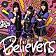 Ｐｒｅｔｔｙ　Ａｓｈ「Ｂｅｌｉｅｖｅｒｓ」