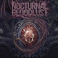 ＮＯＣＴＵＲＮＡＬ　ＢＬＯＯＤＬＵＳＴ「 ＵＮＬＥＡＳＨ」