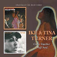 ＩＫＥ　＆　ＴＩＮＡ　ＴＵＲＮＥＲ「 ＣＯＭＥ　ＴＯＧＥＴＨＥＲ／’ＮＵＦＦ　ＳＡＩＤ」