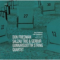 ドン・フリードマン・トリオ「 ザ・コンポーザー・ライヴ・アット・ジャズ・バルティカ・ザルツァウ」