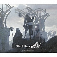 （ゲーム・ミュージック）「 ＮｉｅＲ　Ｒｅｐｌｉｃａｎｔ　ｖｅｒ．１．２２４７４４８７１３９．．．　Ｏｒｉｇｉｎａｌ　Ｓｏｕｎｄｔｒａｃｋ」