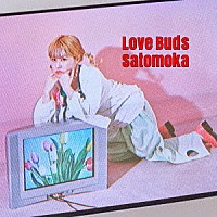 さとうもか「 Ｌｏｖｅ　Ｂｕｄｓ」