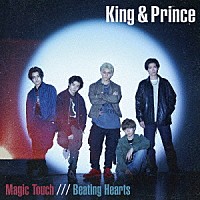 Ｋｉｎｇ　＆　Ｐｒｉｎｃｅ「 Ｍａｇｉｃ　Ｔｏｕｃｈ／Ｂｅａｔｉｎｇ　Ｈｅａｒｔｓ」