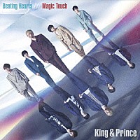 Ｋｉｎｇ　＆　Ｐｒｉｎｃｅ「 Ｂｅａｔｉｎｇ　Ｈｅａｒｔｓ／Ｍａｇｉｃ　Ｔｏｕｃｈ」