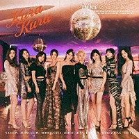 ＴＷＩＣＥ「 Ｋｕｒａ　Ｋｕｒａ」