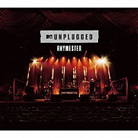 ＲＨＹＭＥＳＴＥＲ「 ＭＴＶ　Ｕｎｐｌｕｇｇｅｄ　：　ＲＨＹＭＥＳＴＥＲ」