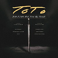 ＴＯＴＯ「 ウィズ・ア・リトル・ヘルプ・フロム・マイ・フレンズ」