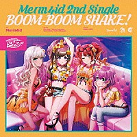 Ｍｅｒｍ４ｉｄ「 ＢＯＯＭ－ＢＯＯＭ　ＳＨＡＫＥ！」