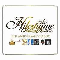 Ｈｉｌｃｒｈｙｍｅ「 Ｈｉｌｃｒｈｙｍｅ　１５ＴＨ　ＡＮＮＩＶＥＲＳＡＲＹ　ＣＤ　ＢＯＸ」