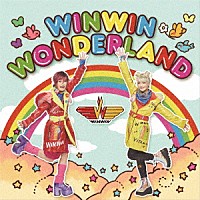 ＷＩＮＷＩＮ「 ＷＩＮＷＩＮ　ＷＯＮＤＥＲＬＡＮＤ」