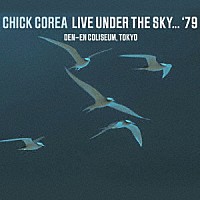 Ｃｈｉｃｋ　Ｃｏｒｅａ「 ＬＩＶＥ　ＵＮＤＥＲ　ＴＨＥ　ＳＫＹ’７９」