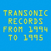 （Ｖ．Ａ．）「 ＴＲＡＮＳＯＮＩＣ　ＲＥＣＯＲＤＳ　ＦＲＯＭ　１９９４　ＴＯ　１９９５」